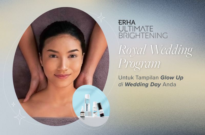 Article Kompleksi Sempurna Untuk Hari Istimewa Anda Dengan Program Perawatan Royal Wedding